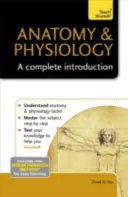 Anatomie și fiziologie: O introducere completă - Anatomy & Physiology: A Complete Introduction