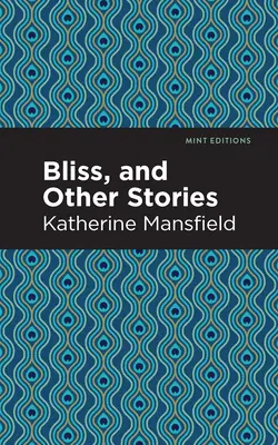 Bliss și alte povestiri - Bliss, and Other Stories