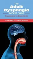 Ghid de buzunar pentru disfagia la adulți - de la neuroanatomie la practică clinică - Adult Dysphagia Pocket Guide - Neuroanatomy to Clinical Practice