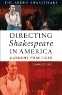 Regizarea lui Shakespeare în America: Practici actuale - Directing Shakespeare in America: Current Practices