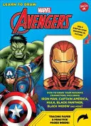 Învață să desenezi Marvel Avengers: Cum să desenezi personajele tale preferate, inclusiv Iron Man, Captain America, Hulk, Black Panther, Black Widow și M - Learn to Draw Marvel Avengers: How to Draw Your Favorite Characters, Including Iron Man, Captain America, the Hulk, Black Panther, Black Widow, and M