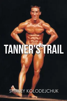 Traseul lui Tanner - Tanner's Trail