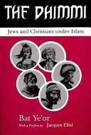 The Dhimmi: Evrei și creștini sub islam - The Dhimmi: Jews & Christians Under Islam