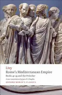 Imperiul mediteranean al Romei: Cărțile 41-45 și Periochae - Rome's Mediterranean Empire: Books 41-45 and the Periochae