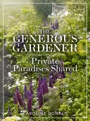 Grădinarul generos: Paradisuri private împărtășite - The Generous Gardener: Private Paradises Shared