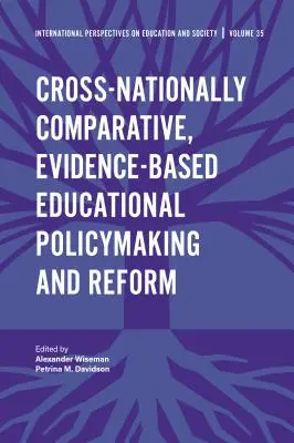 Elaborarea și reforma politicilor educaționale bazate pe dovezi, comparate la nivel transnațional - Cross-Nationally Comparative, Evidence-Based Educational Policymaking and Reform