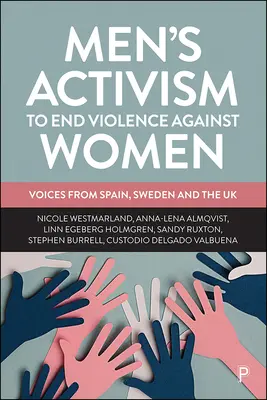 Activismul bărbaților pentru a pune capăt violenței împotriva femeilor: Voci din Spania, Suedia și Regatul Unit - Men's Activism to End Violence Against Women: Voices from Spain, Sweden and the UK