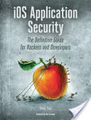 Securitatea aplicațiilor IOS: Ghidul definitoriu pentru hackeri și dezvoltatori - IOS Application Security: The Definitive Guide for Hackers and Developers