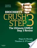 Brochert's Crush Etapa 3: Ultimate USMLE Etapa 3 Review - Brochert's Crush Step 3: The Ultimate USMLE Step 3 Review