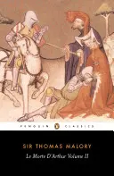 Le Morte d'Arthur: Volumul 2 - Le Morte d'Arthur: Volume 2