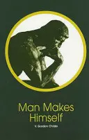 Omul se face pe sine - Man Makes Himself