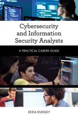Analiști în securitatea cibernetică și securitatea informațiilor: Un ghid practic de carieră - Cybersecurity and Information Security Analysts: A Practical Career Guide