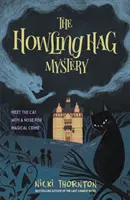 Misterul Hagului Urlător - Howling Hag Mystery
