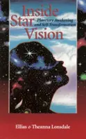 Inside Star Vision: Trezirea planetară și autotransformarea - Inside Star Vision: Planetary Awakening and Self-Transforming