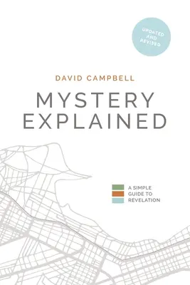 Misterul explicat: Un ghid simplu pentru Apocalipsă - Mystery Explained: A Simple Guide to Revelation