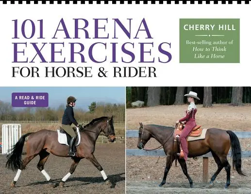 101 exerciții de arenă pentru cai și călăreți - 101 Arena Exercises for Horse & Rider