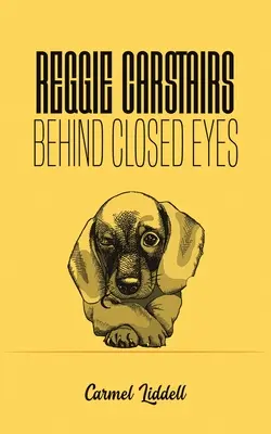 Reggie Carstairs: În spatele ochilor închiși - Reggie Carstairs: Behind Closed Eyes