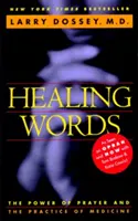 Cuvinte vindecătoare: Puterea rugăciunii și practica medicinei (The Power of Prayer and the Practice of Medicine) - Healing Words: The Power of Prayer and the Practice of Medicine