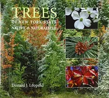 Copacii din statul New York: Originari și naturalizați - Trees of New York State: Native and Naturalized