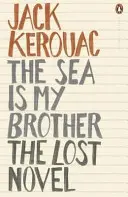 Marea este fratele meu - Romanul pierdut - Sea is My Brother - The Lost Novel