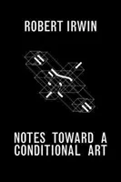 Note către o artă condiționată - Notes Toward a Conditional Art