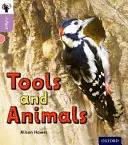 Oxford Reading Tree inFact: Oxford Level 1+: Unelte și animale - Oxford Reading Tree inFact: Oxford Level 1+: Tools and Animals