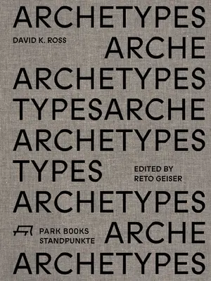 Arhetipuri: David K. Ross - Archetypes: David K. Ross