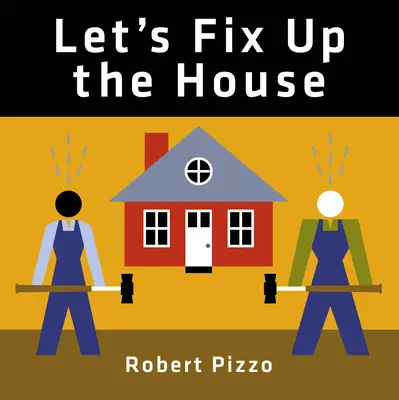 Să reparăm casa - Let's Fix Up the House