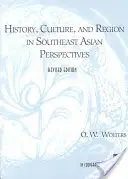 Istorie, cultură și regiune în perspective sud-est asiatice - History, Culture, and Region in Southeast Asian Perspectives