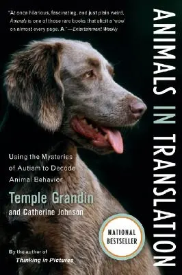 Animale în traducere: Utilizarea misterelor autismului pentru decodarea comportamentului animalelor - Animals in Translation: Using the Mysteries of Autism to Decode Animal Behavior