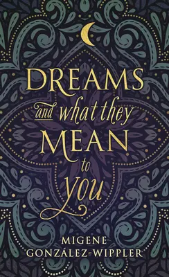 Dreams and What They Mean to You