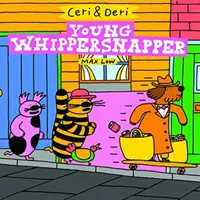 Ceri și Deri: Young Whippersnapper - Ceri & Deri: Young Whippersnapper