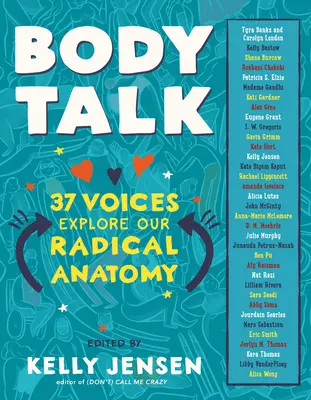 Body Talk: 37 de voci explorează anatomia noastră radicală - Body Talk: 37 Voices Explore Our Radical Anatomy