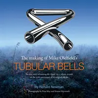 The making of Mike Oldfield's Tubular Bells - Povestea adevărată a realizării albumului clasic din 1973, așa cum a fost relatată la 20 de ani de la lansarea sa originală - The making of Mike Oldfield's Tubular Bells - The true story of making the classic 1973 album, as told on the 20th anniversary of its original releas