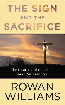 Semnul și sacrificiul - The Sign and the Sacrifice