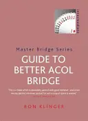 Ghid pentru un bridge acol mai bun - Guide to Better Acol Bridge