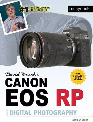 Ghidul lui David Busch pentru fotografia digitală cu Canon EOS Rp - David Busch's Canon EOS Rp Guide to Digital Photography