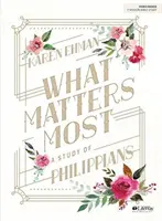 Ce contează cel mai mult - Carte de studiu biblic: Un studiu din Filipeni - What Matters Most - Bible Study Book: A Study of Philippians
