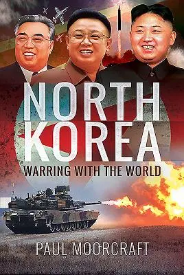 Coreea de Nord: Războiul cu lumea - North Korea: Warring with the World