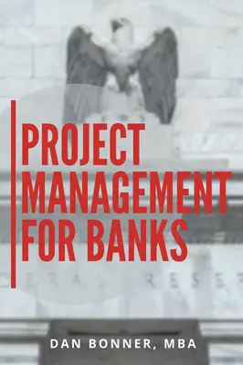 Managementul proiectelor pentru bănci - Project Management for Banks