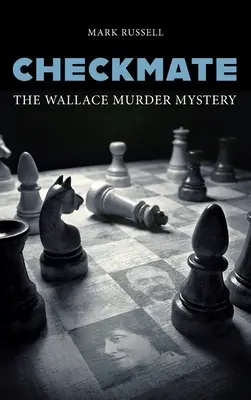 Șah mat: Misterul crimei Wallace - Checkmate: The Wallace Murder Mystery