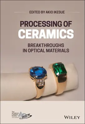 Prelucrarea ceramicii: Descoperiri în domeniul materialelor optice - Processing of Ceramics: Breakthroughs in Optical Materials