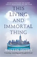 Acest lucru viu și nemuritor - This Living and Immortal Thing