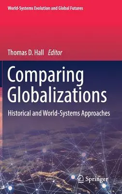 Compararea globalizărilor: Abordări istorice și ale sistemelor mondiale - Comparing Globalizations: Historical and World-Systems Approaches