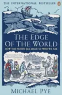 Edge of the World - Cum ne-a făcut Marea Nordului ceea ce suntem - Edge of the World - How the North Sea Made Us Who We Are