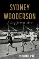 Sydney Wooderson - Un erou foarte britanic - Sydney Wooderson - A Very British Hero