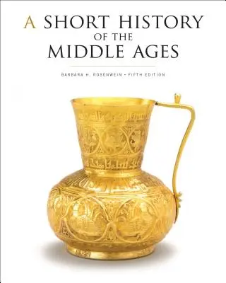 O scurtă istorie a Evului Mediu, ediția a cincea - A Short History of the Middle Ages, Fifth Edition