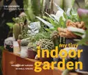 My Tiny Indoor Garden - Eroi pentru plante de interior și terarii grozave în spații mici - My Tiny Indoor Garden - Houseplant heroes and terrific terrariums in small spaces