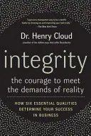 Integritate: Curajul de a răspunde exigențelor realității - Integrity: The Courage to Meet the Demands of Reality