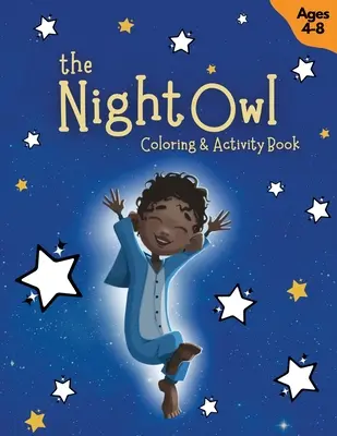 Cartea de colorat și activități The Night Owl - The Night Owl Coloring & Activity Book